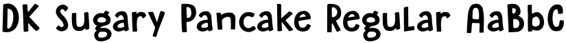 DK Sugary Pancake Regular font