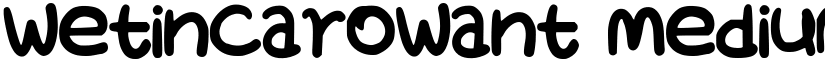 WetinCaroWant Medium font