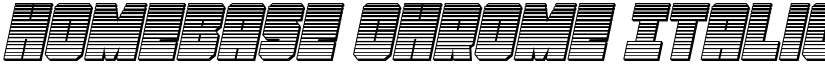 Homebase Chrome Italic Regular font