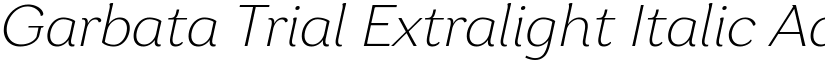Garbata Trial Extralight Italic font