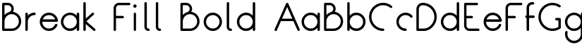 Break Fill Bold font