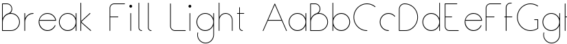 Break Fill Light font