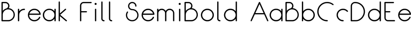 Break Fill SemiBold font