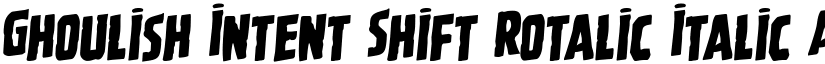 Ghoulish Intent Shift Rotalic Italic font