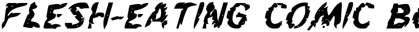 Flesh-Eating Comic Bold Italic Bold Italic font