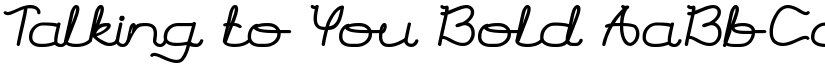 Talking to You Bold font