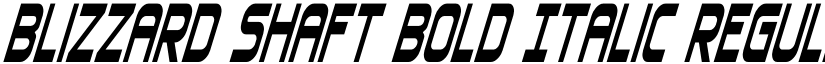 Blizzard Shaft Bold Italic Regular font
