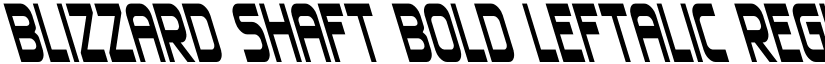 Blizzard Shaft Bold Leftalic Regular font