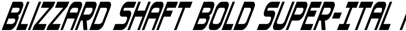 Blizzard Shaft Bold Super-Ital Regular font