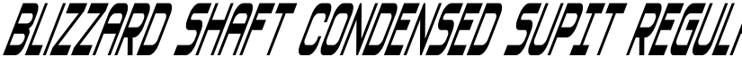 Blizzard Shaft Condensed SupIt Regular font