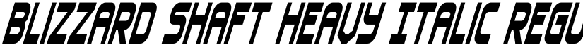 Blizzard Shaft Heavy Italic Regular font