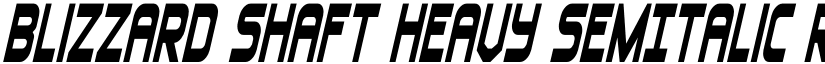 Blizzard Shaft Heavy SemItalic Regular font