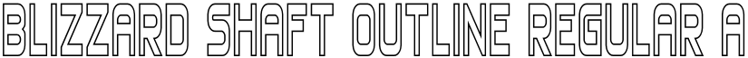 Blizzard Shaft Outline Regular font
