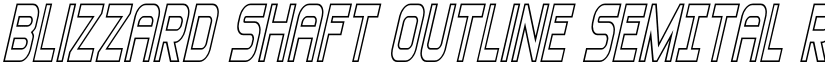 Blizzard Shaft Outline SemItal Regular font