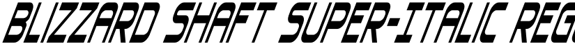 Blizzard Shaft Super-Italic Regular font