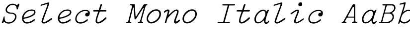 Select Mono Italic font