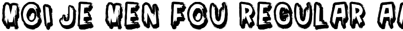 Moi je men fou Regular font