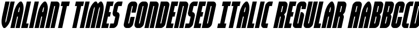Valiant Times Condensed Italic Regular font