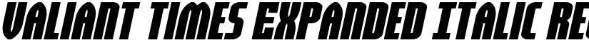 Valiant Times Expanded Italic Regular font