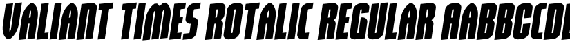 Valiant Times Rotalic Regular font