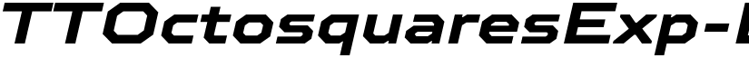 TTOctosquaresExp-BoldIt Regular font
