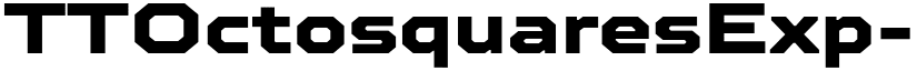 TTOctosquaresExp-XBold Regular font