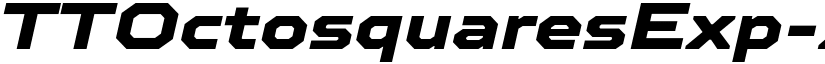 TTOctosquaresExp-XBoldIt Regular font