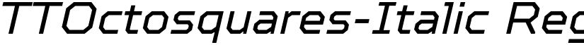 TTOctosquares-Italic Regular font