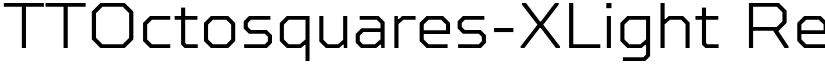 TTOctosquares-XLight Regular font