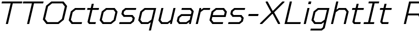 TTOctosquares-XLightIt Regular font