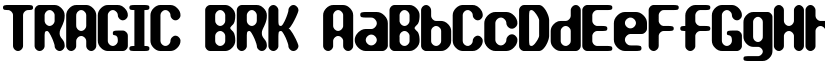 TRAGIC BRK font
