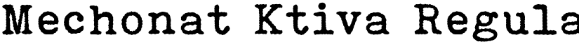 Mechonat Ktiva Regular font