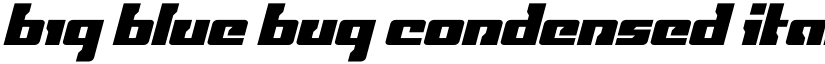 Big Blue Bug Condensed Italic Regular font