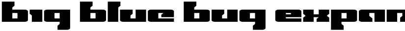 Big Blue Bug Expanded Regular font