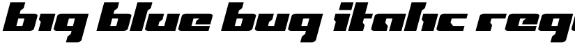 Big Blue Bug Italic Regular font