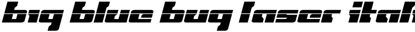 Big Blue Bug Laser Italic Regular font