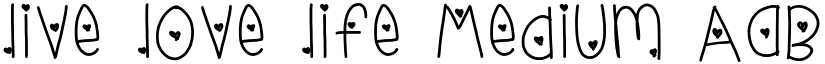 live love life Medium font