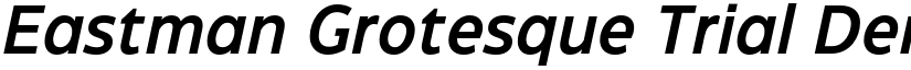 Eastman Grotesque Trial DemiBold Italic font