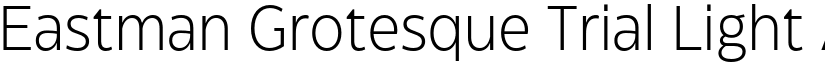 Eastman Grotesque Trial Light font