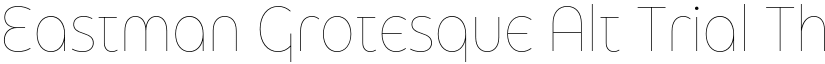 Eastman Grotesque Alt Trial Thin font