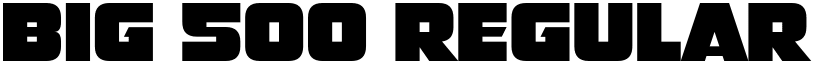 Big 500 Regular font