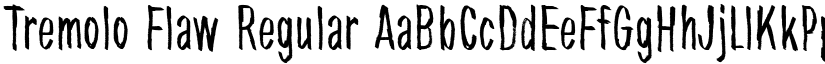 Tremolo Flaw Regular font