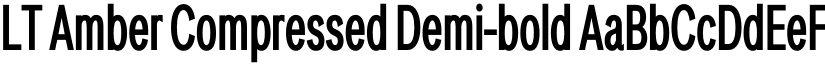 LT Amber Compressed Demi-bold font