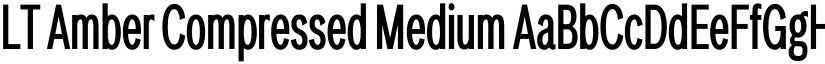 LT Amber Compressed Medium font