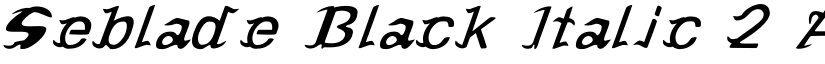 Seblade Black Italic 2 font