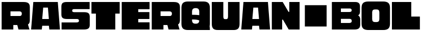 Rasterquan Bold font