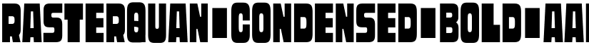 Rasterquan Condensed Bold font