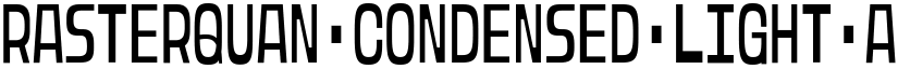 Rasterquan Condensed Light font