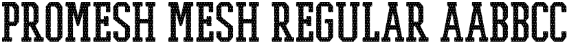 PROMESH Mesh Regular font