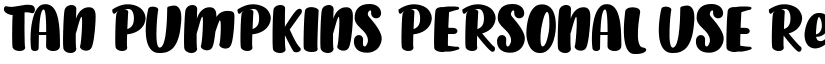 TAN PUMPKINS PERSONAL USE Regular font